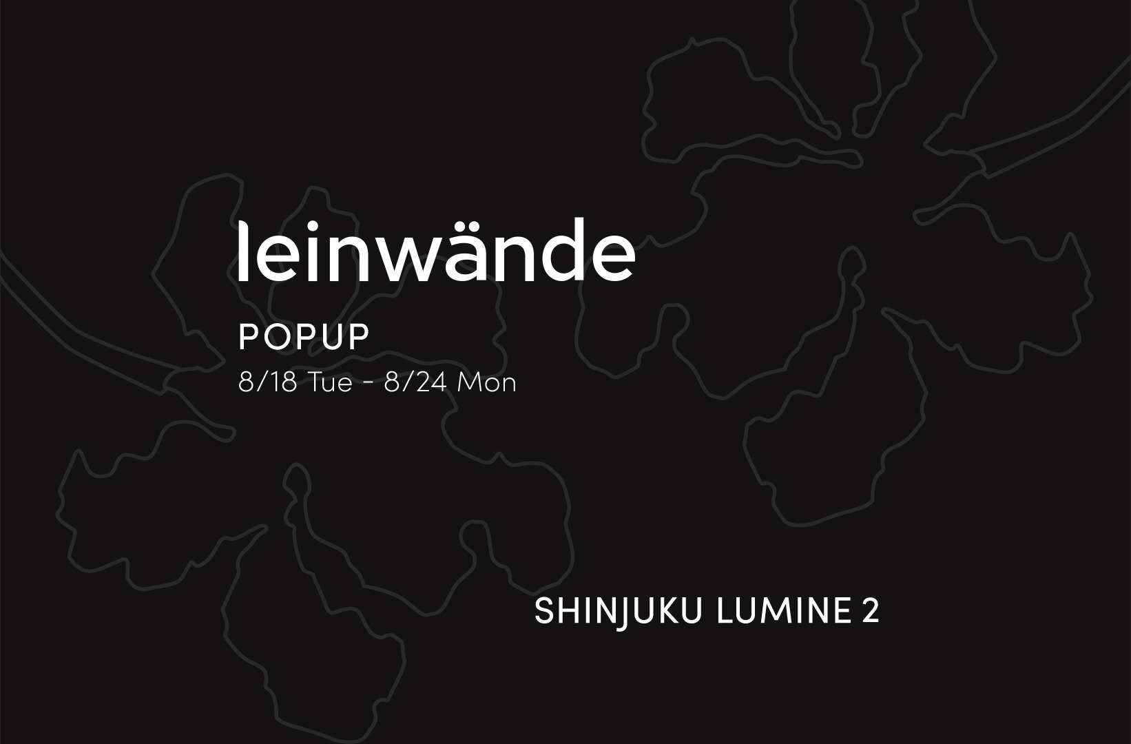 POPUP in SHINJUKU LUMINE  8/18-24